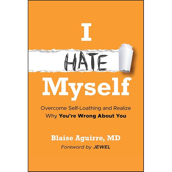 I Hate Myself. Now What?: A Step-by-Step Workbook for You and Your